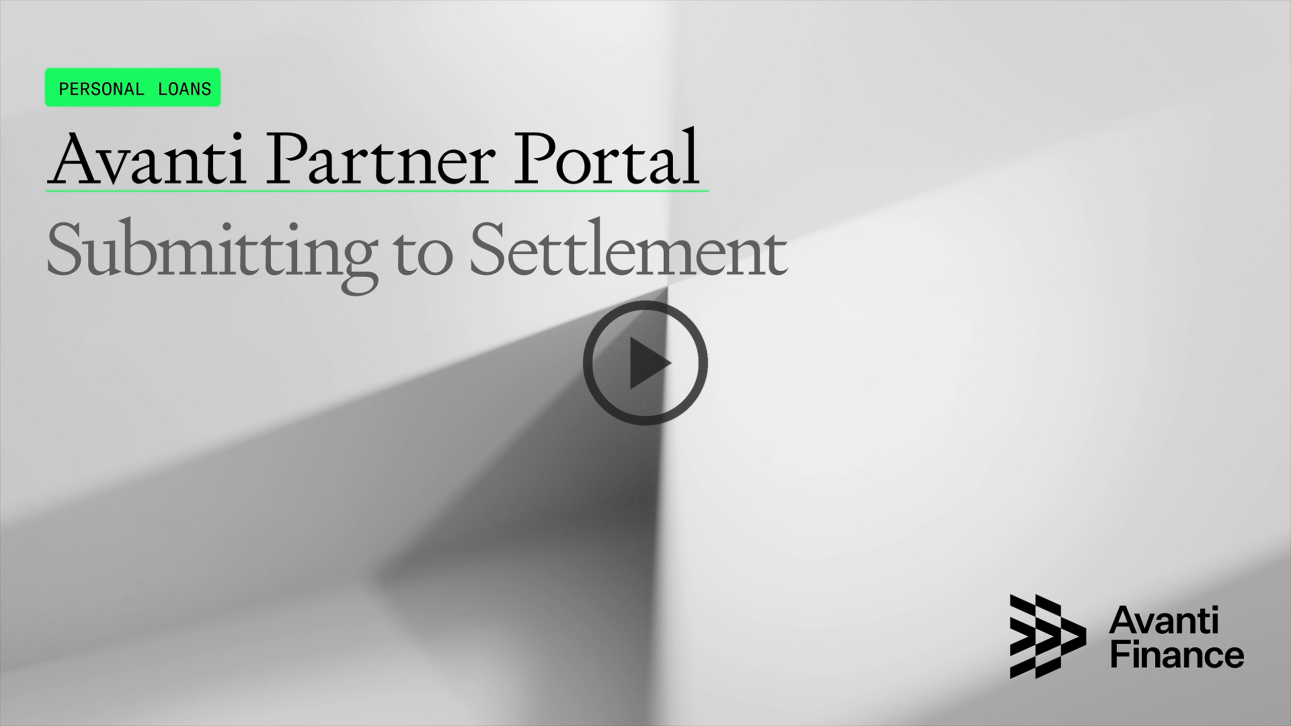 09_PL - Submitting to Settlements Avanti Personal Lending - Submitting to Settlement
